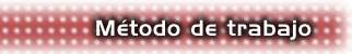 Método de trabajo